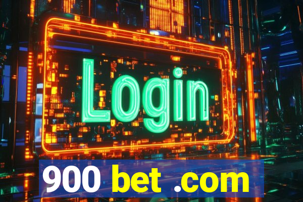 900 bet .com